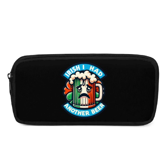 Irish I Had Another Beer Pencil Cases
