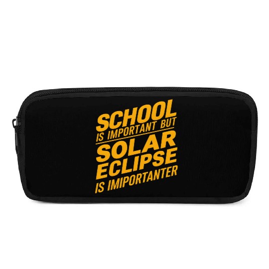 school is important but solar eclipse is important Pencil Cases