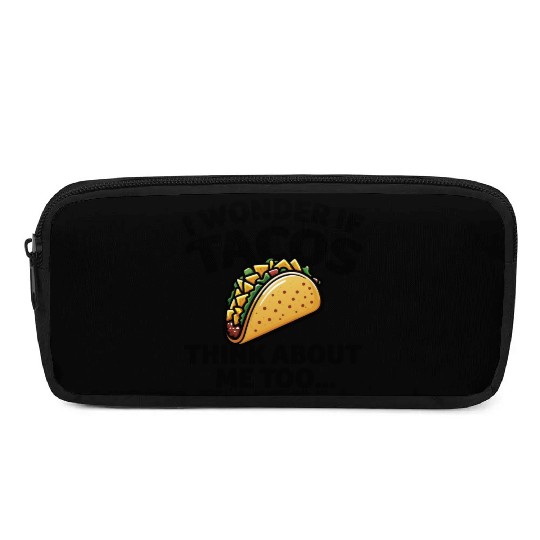 I Wonder if TACOS Think about Me Too - Black Pencil Cases