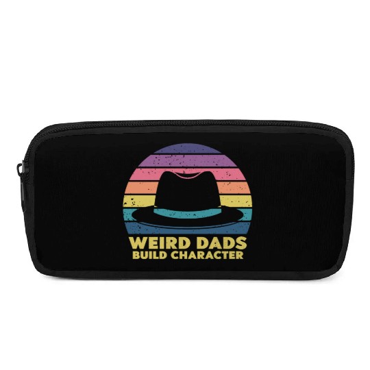 Weird Dads Build Character Funny Dad Pencil Cases