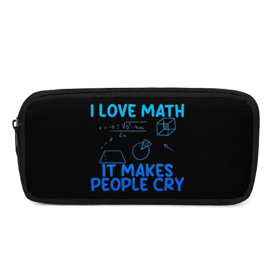 I Love Math, It Makes People Cry 2 Pencil Cases