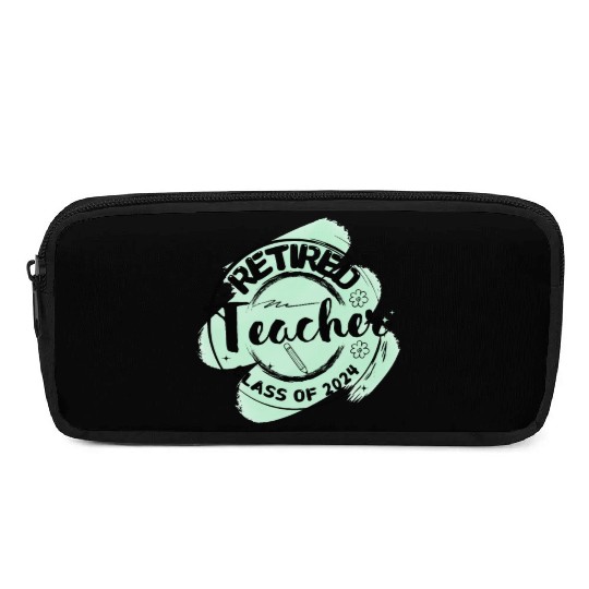 Retired Teacher Class Of 2024 on Women's and Men's Pencil Cases