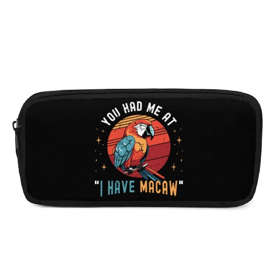 Macaw Bird You Had Me At I Have Parrot Macaw Lover Pencil Cases