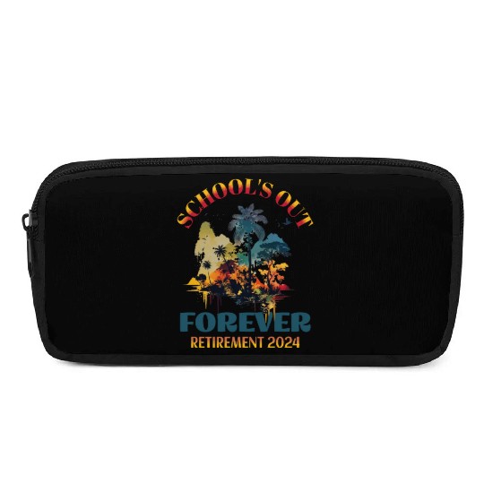 School's Out Forever Teacher Retirement 2024 Pencil Cases