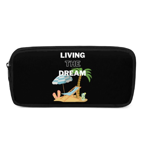 Living the Dream Pencil Cases