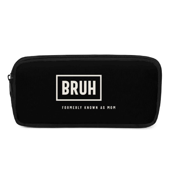 Formerly Known As Mom: Hilarious Mother's Day Bruh Pencil Cases