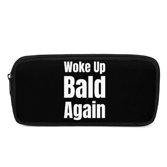 Woke Up Bald Again Funny Bearded Hairstylist Pencil Cases