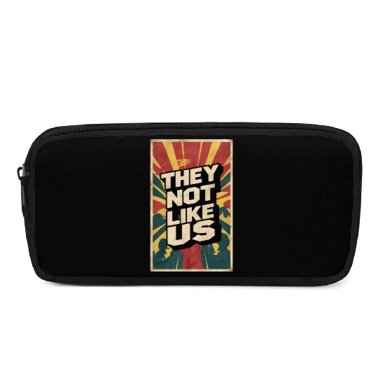 They not like us Pencil Cases