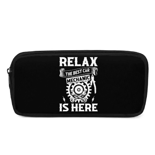 Relax The Best Car Mechanic is here - Funny Car Me Pencil Cases