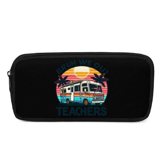 Bruh We Out Teachers Last Day Of School Teachers Pencil Cases