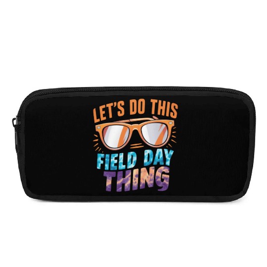 Let's Do This Field Day Thing Sunglasses Teacher Pencil Cases