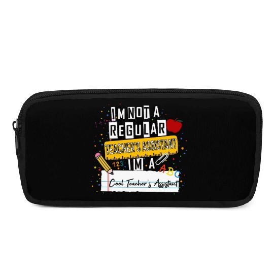 I'm Not a Regular Teacher Assistant Cool Teacher A Pencil Cases