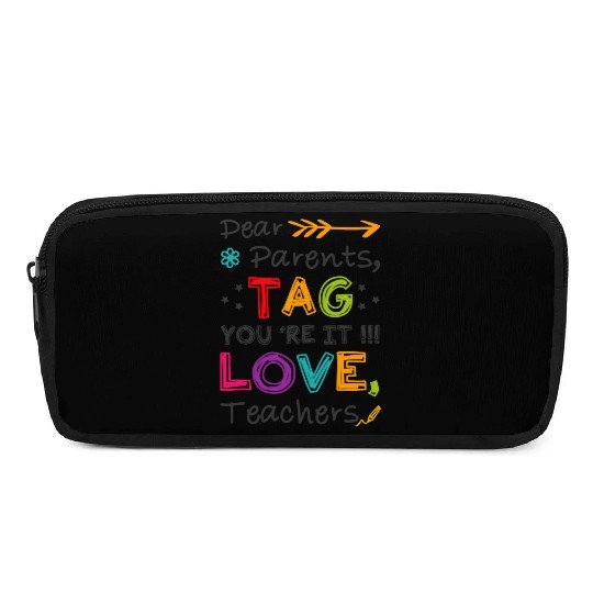 Dear Parents Tag You're It Teacher Graduation Gift Pencil Cases