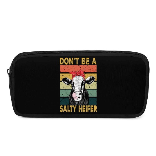 Heifer Dont Be A Salty Heifer Cow Pencil Cases