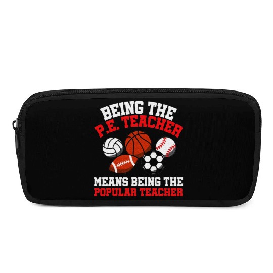 PE Teacher Physical Education Teacher Pencil Cases