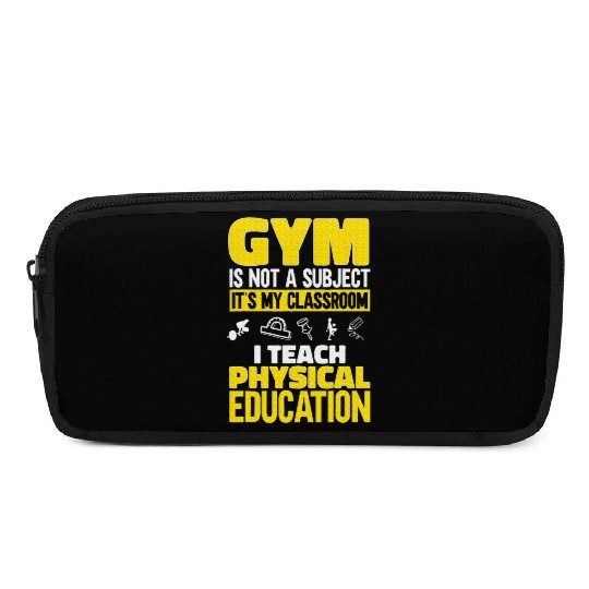 PE Teacher I Teach Physical Education Teacher Pencil Cases