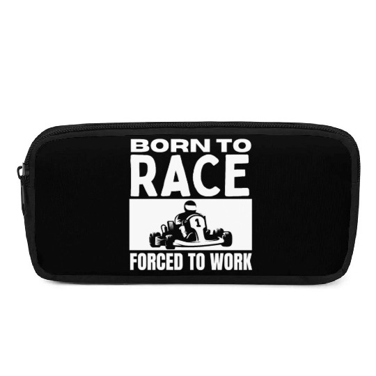 Born to Race Forced To Work Funny Go Kart Pencil Cases