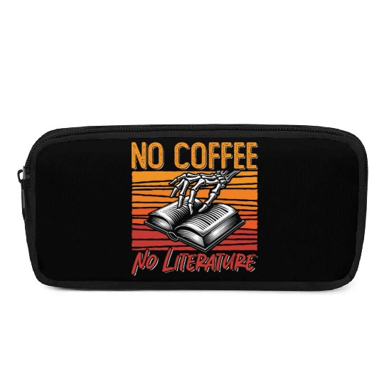 Literature Teacher No Coffee Bookworm Coffee Lover Pencil Cases