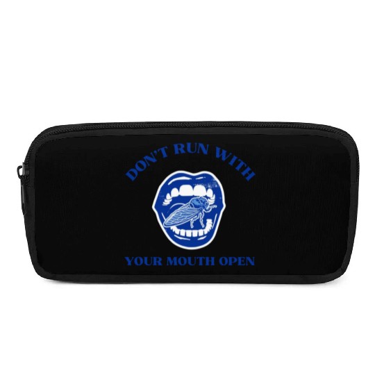 Cicada Funny Gift Don't Run with Your Mouth Open Pencil Cases