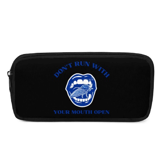 Cicada Funny Gift Don't Run with Your Mouth Open Pencil Cases