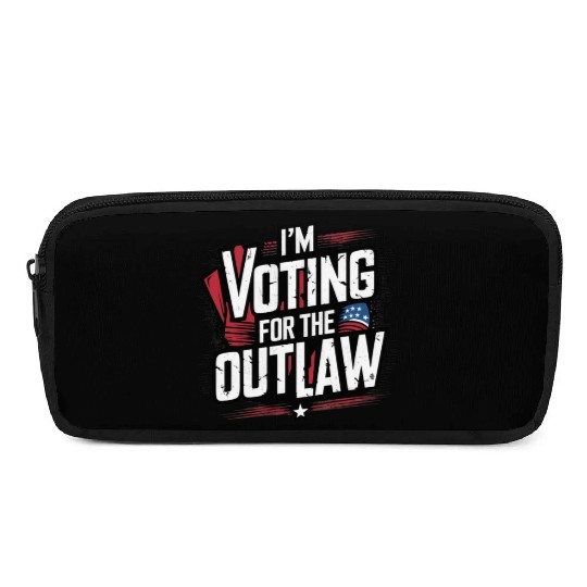 I’M VOTING FOR THE OUTLAW Pencil Cases