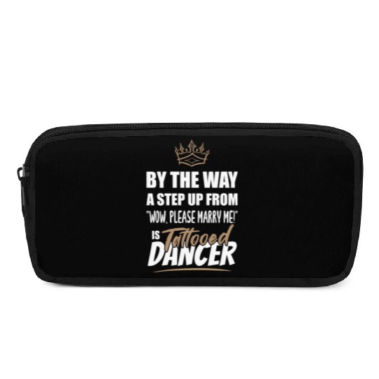 Tattooed Dancer / Dance Teacher is the best. Pencil Cases