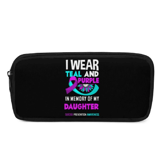 I Wear Teal And Purple For My Daughter Suicide Pencil Cases
