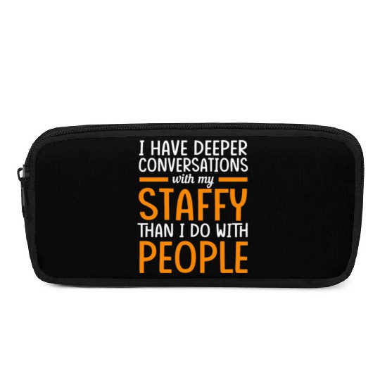 Funny Staffordshire Bull Terrier Dog Quote Pencil Cases