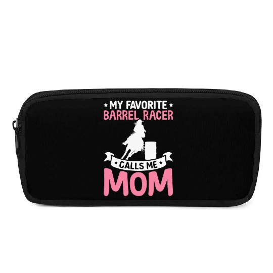 Favorite Barrel Racer Calls Me Mom Barrel Racing R Pencil Cases