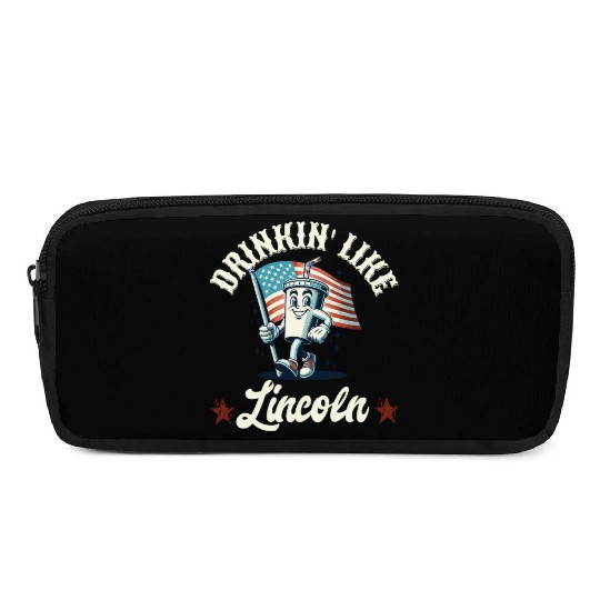 Drinkin' Like Lincoln 4th Of July Memorial Day Pencil Cases