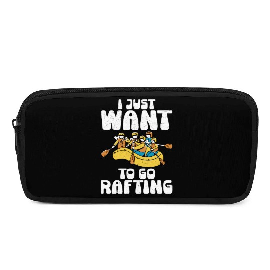 I Just Want To Go Rafting Paddling White Water Pencil Cases