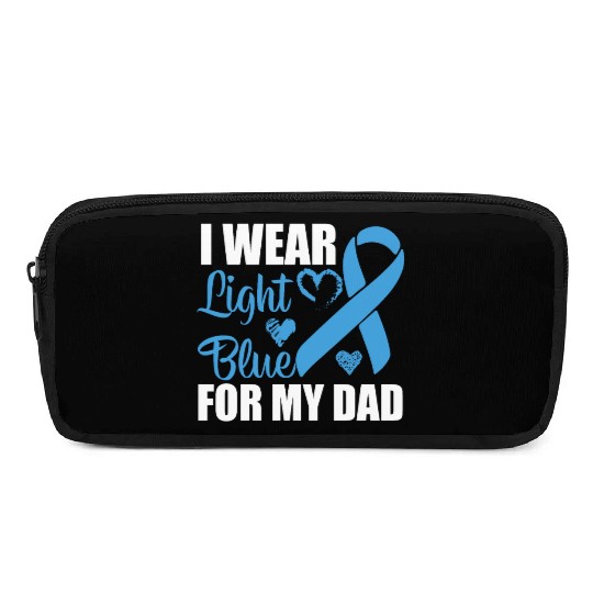 I wear Light Blue for my dad Prostate cancer Pencil Cases