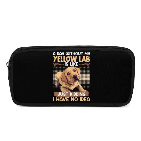 Labrador A DAY WITHOUT MY YELLOW LAB Funny Pencil Cases