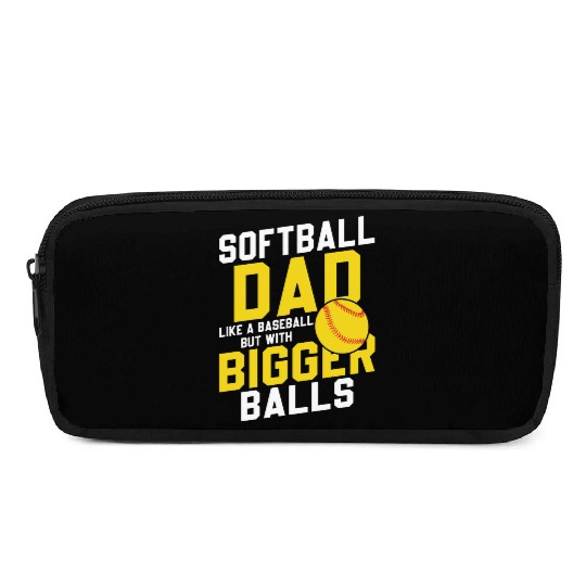 Bigger Balls Softball Dad Funny Daddy Father's Day Pencil Cases