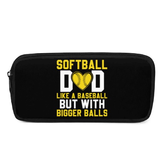Bigger Balls Softball Dad Funny Daddy Father's Day Pencil Cases