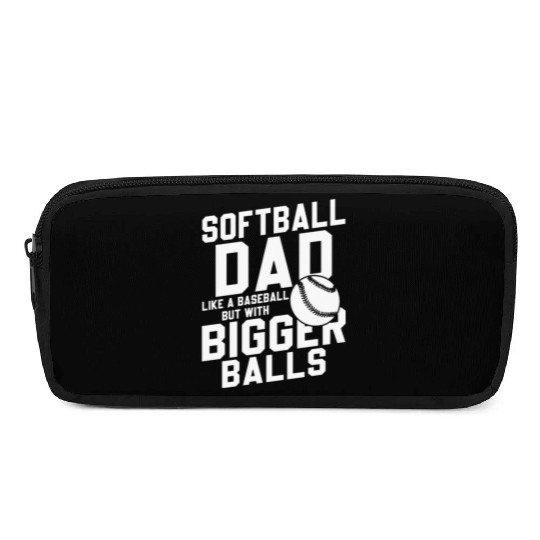 Softball Dad Bigger Balls Funny Daddy Father's Day Pencil Cases