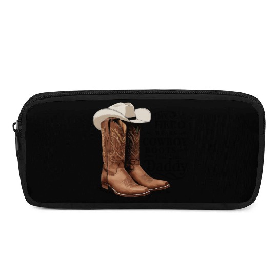 My Hero Wears Cowboy Boots I Call Him Daddy Pencil Cases
