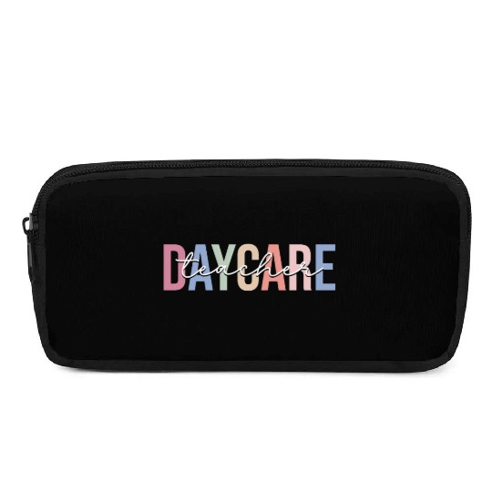 Daycare Teacher Daycare Provider Childcare Pencil Cases