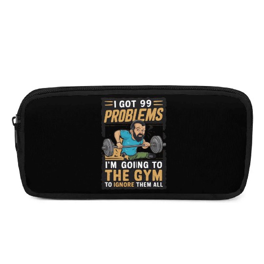I got 99 problems so I go to gym to ignore it all Pencil Cases