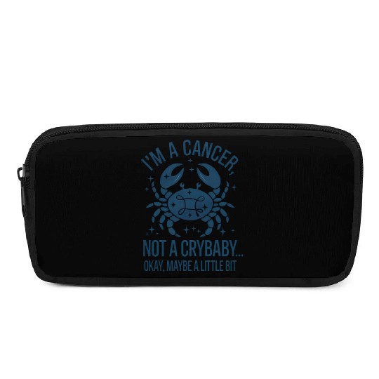 Cancer: Not a Crybaby (Okay, Maybe a Little Bit) Pencil Cases