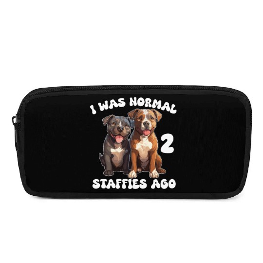 Staffordshire Bull Terrier I Was Normal 2 Staffies Pencil Cases