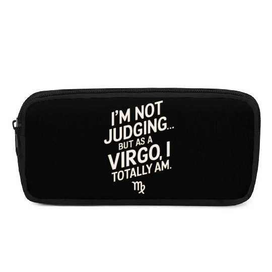 I'm Not Judging... Funny Virgo Quote Pencil Cases