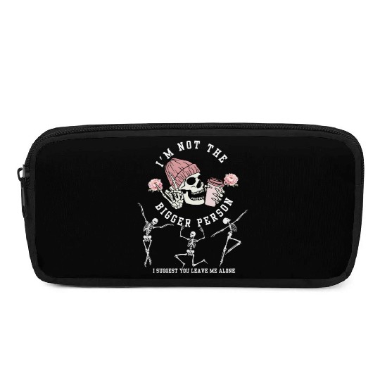 I'm Not The Bigger Person Dancing Skeleton Hallowe Pencil Cases