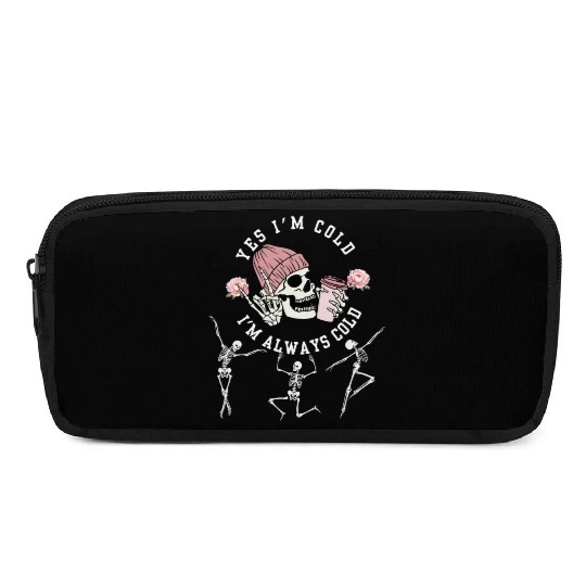 Yes I'm Cold I'm Always Cold Dancing Skeleton Hall Pencil Cases