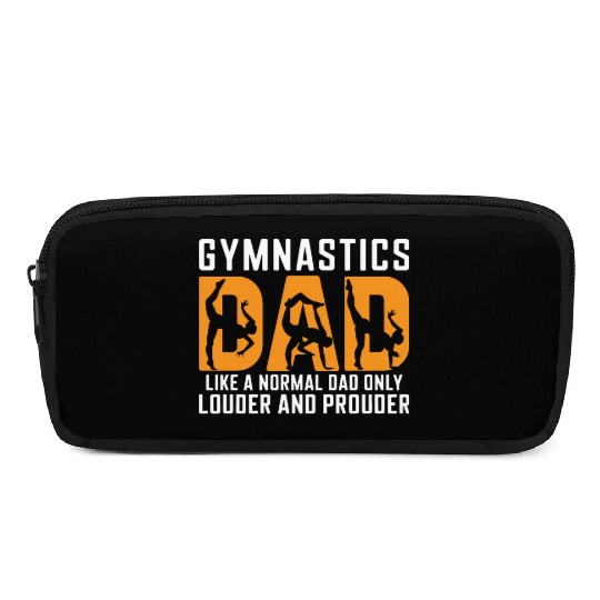 Like Louder & Proudere Dad Funny Gymnastics Dad Pencil Cases