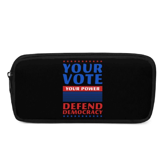Your Vote, Your Power - Defend Democracy -Election Pencil Cases