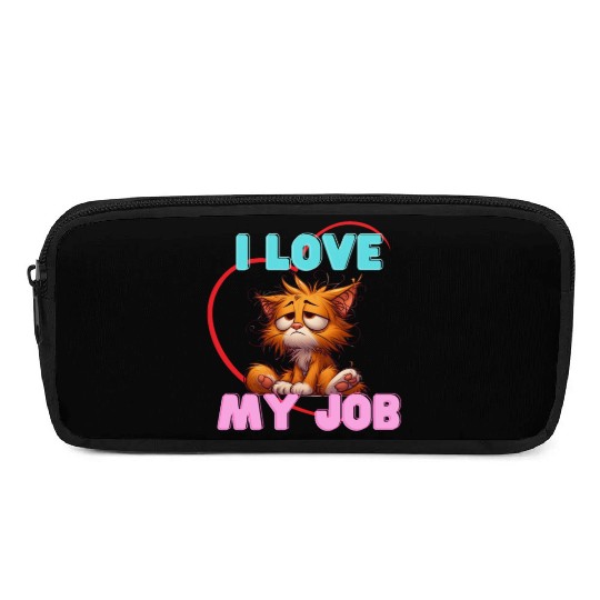 Sad Cat Pencil Cases – I Love My Job Funny Apparel