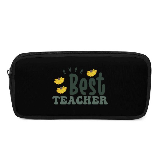 best teacher ever Pencil Cases
