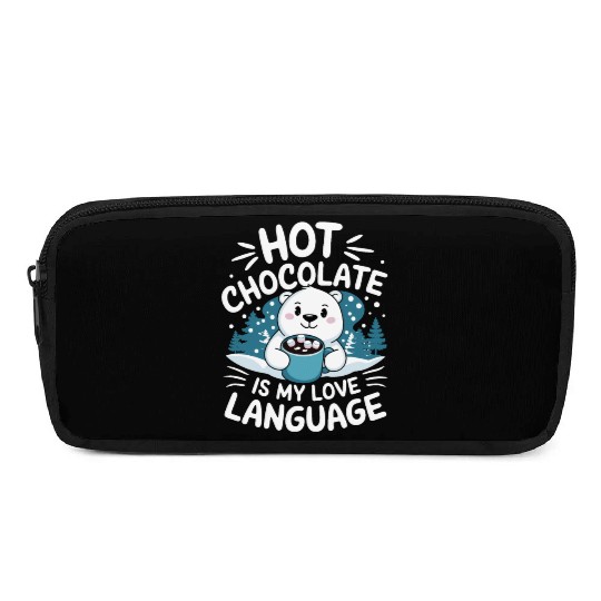Hot Chocolate Is My Love Language Winter Bear Pencil Cases