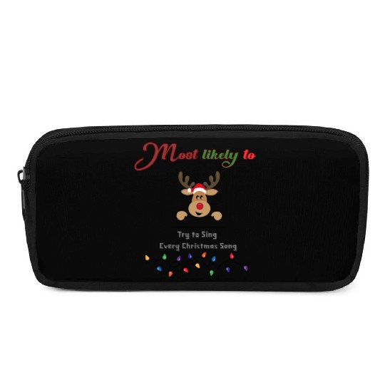 Most likely to try and sing every Christmas song Pencil Cases